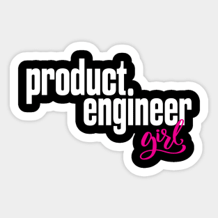 Product Engineer Girl Product Engineering Sticker